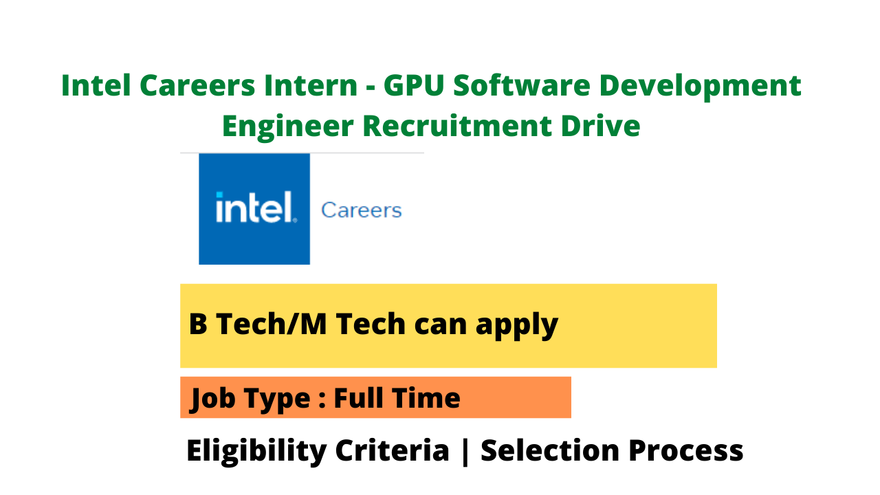 Intel Careers Fresher Intern-GPU Software Development Engineer Recruitment Drive