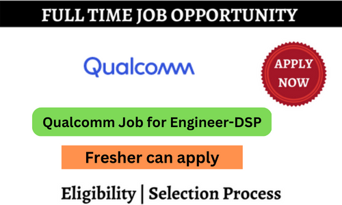 Qualcomm Careers Fresher & Experience Off Campus Job