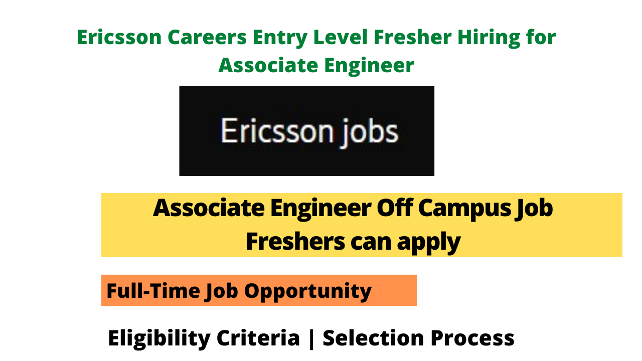 Ericsson Careers Entry Level Hiring for Associate Engineer