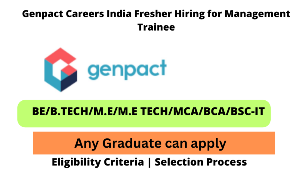 Genpact Careers Entry Level Fresher Hiring: BE/B Tech/ME/ME Tech/MCA ...