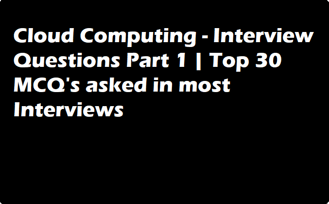 Cloud Computing Interview Questions and Answers